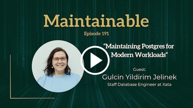 Maintaining Postgres for Modern Workloads