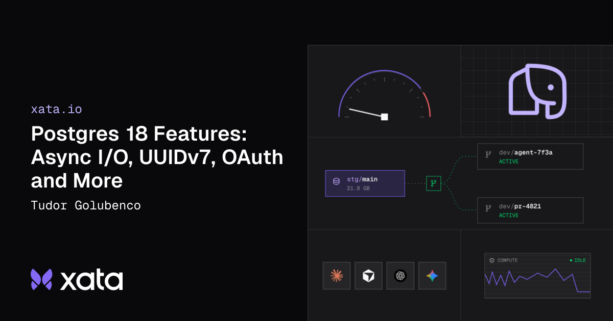 Postgres 18 Features: Async I/O, UUIDv7, OAuth and More | xata