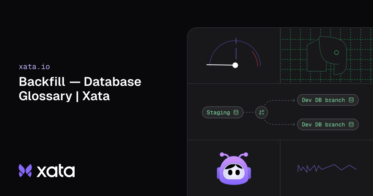 Backfill — Database Glossary | Xata