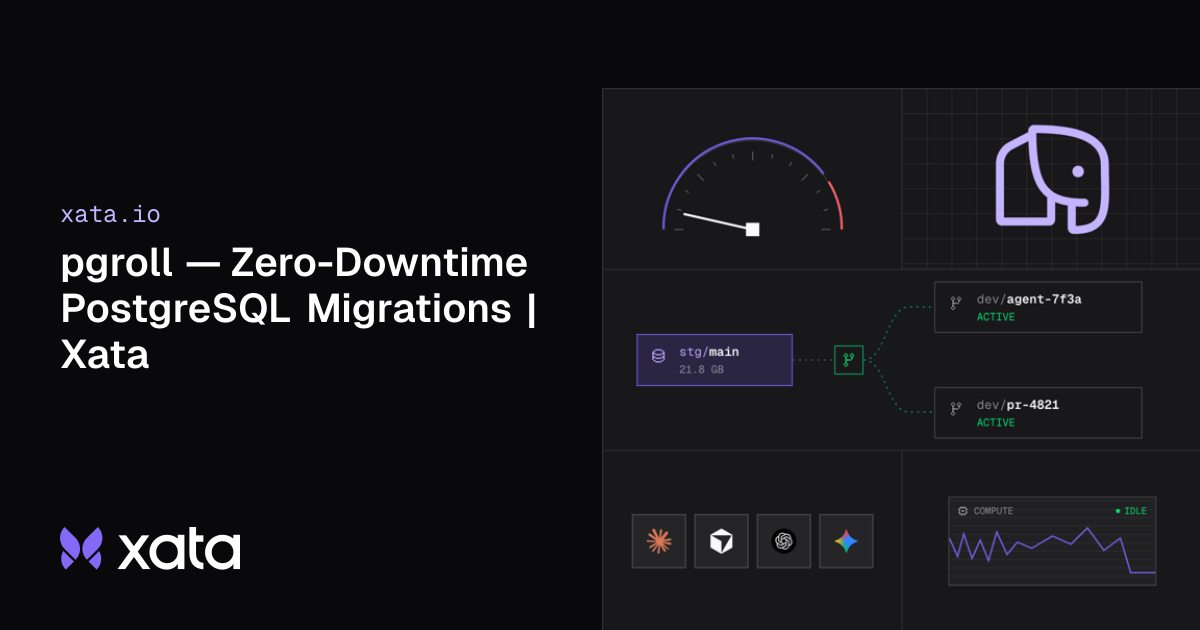 pgroll — Zero-Downtime PostgreSQL Migrations | Xata